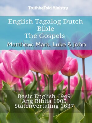 cover image of English Tagalog Dutch Bible--The Gospels--Matthew, Mark, Luke & John